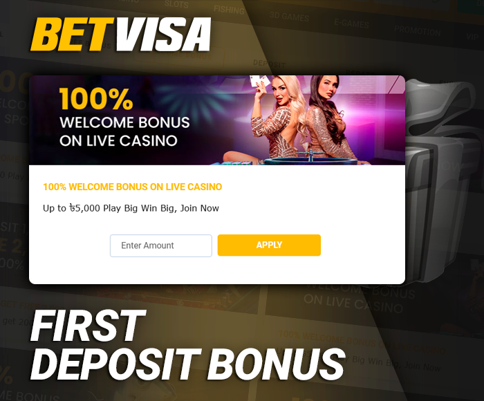 First deposit bonus for BetVisa players - receive up to 5,000 BDT